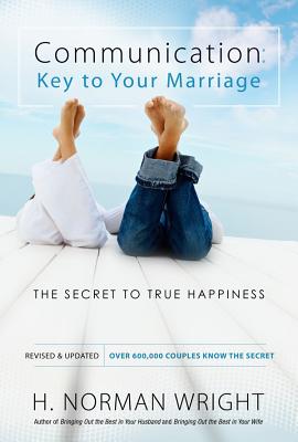 Communication Key to Your Marriage: The Secret to True Happiness