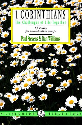 Corinthians I: The Challenge of Life Together (Lifeguide Bible Studies)