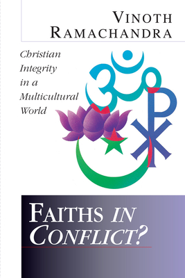 Faiths in Conflict: Christian Integrity in a Multicultural World