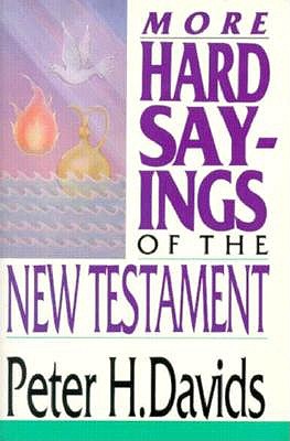 More Hard Sayings of the New Testament