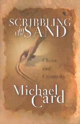 Image for Scribbling in the Sand: Christ and Creativity Scribbling in the Sand: Christ and Creativity