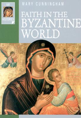 Image for FAITH IN THE BYZANTINE WORLD