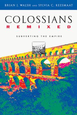 Image for Colossians Remixed: Subverting the Empire