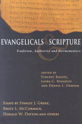 Image for Evangelicals & Scripture: Tradition, Authority and Hermeneutics