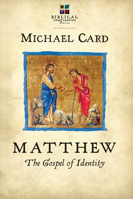 Image for Matthew: The Gospel of Identity (Biblical Imagination)