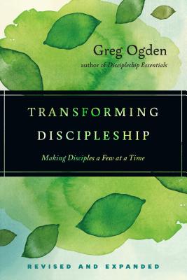 Transforming Discipleship (Revised, Revised and Expanded)