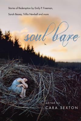 Image for Soul Bare: Stories of Redemption by Emily P. Freeman, Sarah Bessey, Trillia Newbell and more