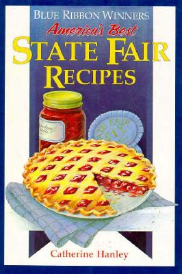 America's Best State Fair Recipes (Blue Ribbon Winners)