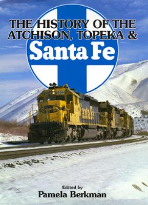 Great Rails : Atchison, Topeka, Santa Fe
