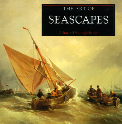 The Art of Seascapes (The Life and Works Series)