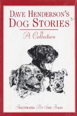 David Henderson's Dog Stories: A Collection