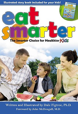 Image for Eat Smarter: The Smarter Choice for Healthier Kids Eat Smarter: The Smarter Choice for Healthier Kids