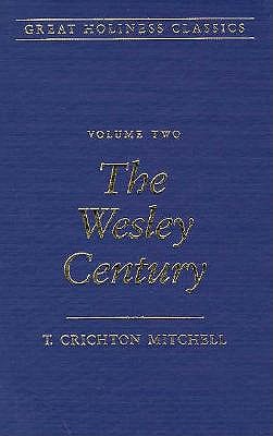Great Holiness Classic: Wesley Century (Great Holiness Classics)