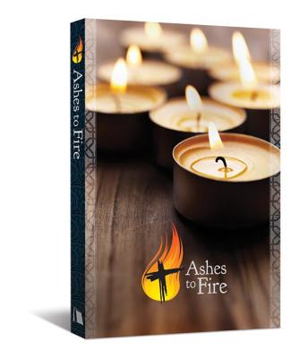 Ashes to Fire Devotional, Year A: Daily Reflections from Ash Wednesday to Pentecost