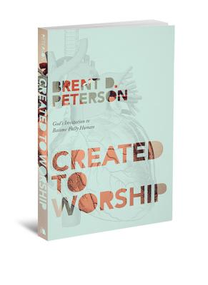 Created to Worship: God's Invitation to Become Fully Human Image for Created to Worship: God's Invitation to Become Fully Human