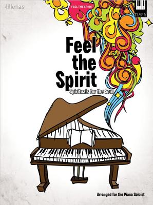 Image for c Feel The Spirit Spirtuals For The Soul Piano - Skill Level Moderate