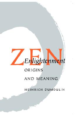 Zen Enlightenment: Origins And Meaning