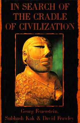 In Search of the Cradle of Civilization: New Light on Ancient India