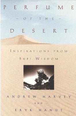 PERFUME OF THE DESERT: INSPIRATIONS FROM SUFI WISDOM