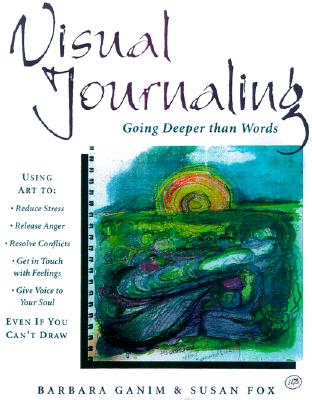 Visual Journaling: Going Deeper that Words