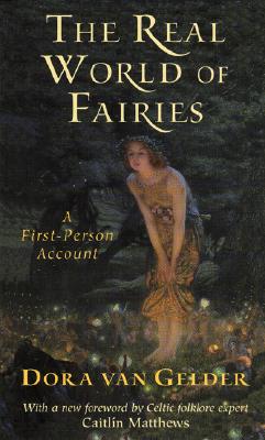 Image for The Real World of Fairies: A First-Person Account The Real World of Fairies: A First-Person Account