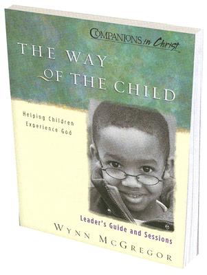 The Way of the Child: Helping Children Experience God