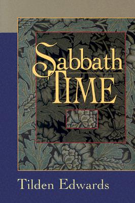 Sabbath Time: Understanding and Practice for Contemporary Christians