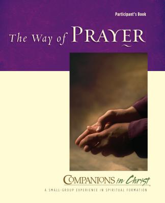The Way of Prayer: Participants Book (Companions in Christ)