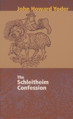 Image for Schleitheim Confession (John Howard Yoder)