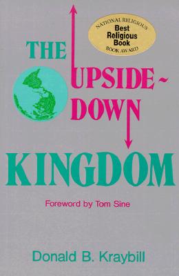 The Upside-Down Kingdom (A Christian Peace Shelf Selection)