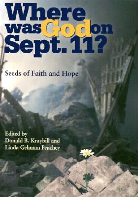 Where Was God on September 11: Seeds of Faith and Hope