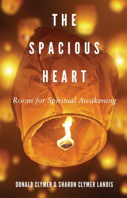 Spacious Heart, The: Room for Spiritual Awakening