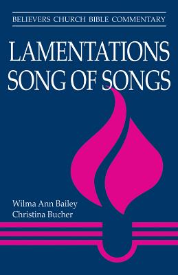 Image for Lamentations & Song of Songs (Believers Church Bible Commentary)