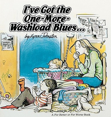 I've Got the One-More-Washload Blues.