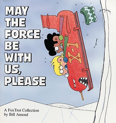 May the Force Be With Us, Please (Foxtrot)