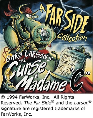 The Curse of Madame C: A Far Side Collection