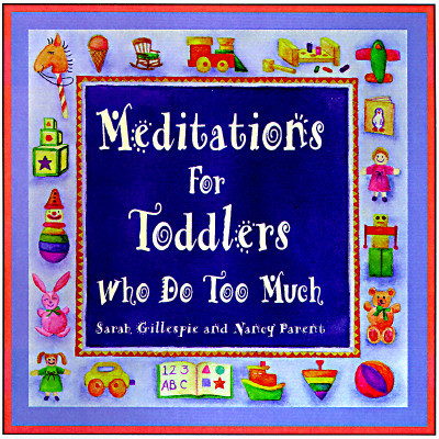 Meditations for Toddlers Who Do Too Much