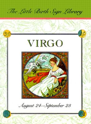 Virgo the Sign of the Virgin August 24-September 23