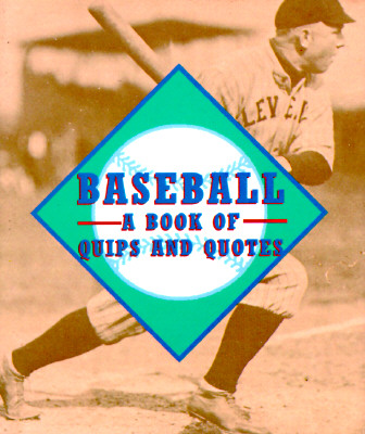 Image for Baseball: Quips & Quotes Baseball: Quips & Quotes