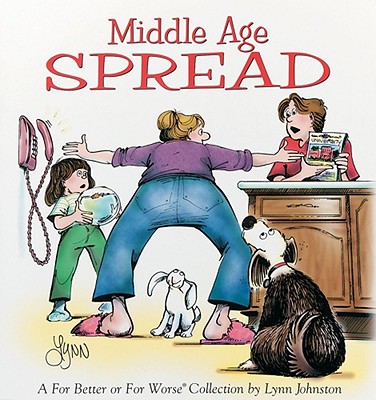 Image for Middle Age Spread : A For Better or for Worse Collection (Volume 19) Middle Age Spread : A For Better or for Worse Collection (Volume 19)
