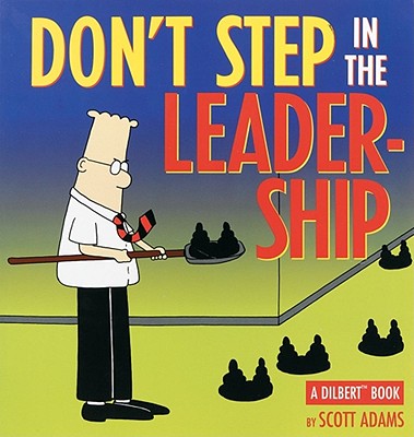 Image for Don't Step In The Leadership: A Dilbert Book