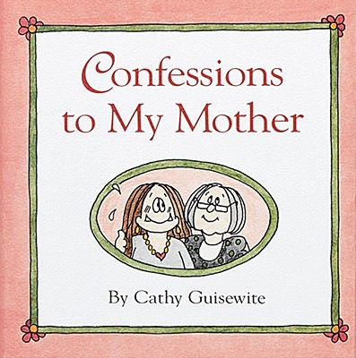 Image for Confessions to My Mother Confessions to My Mother