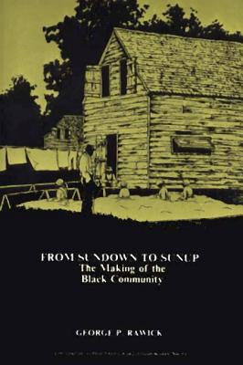 From Sundown to Sunup The Making of the Black Community