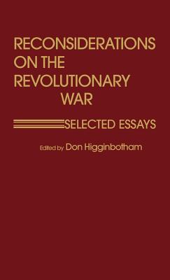 Reconsiderations on the Revolutionary War: Selected Essays (Contributions in Military Studies) Image for Reconsiderations on the Revolutionary War: Selected Essays (Contributions in Military Studies)