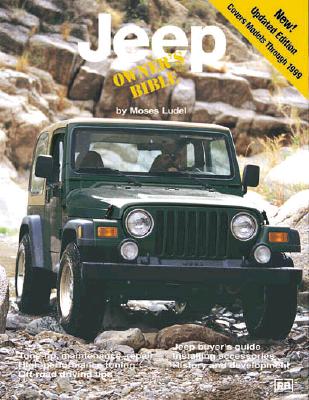 Jeep Owner's Bible: A Hands-On Guide to Getting the Most from Your Jeep