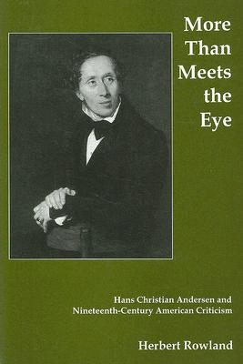 More Than Meets the Eye: Hans Christian Andersen And Nineteenth-century American Criticism
