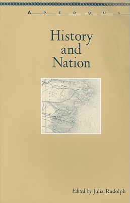 History And Nation (Apercus: Histories Texts Cultures; A Bucknell Series)
