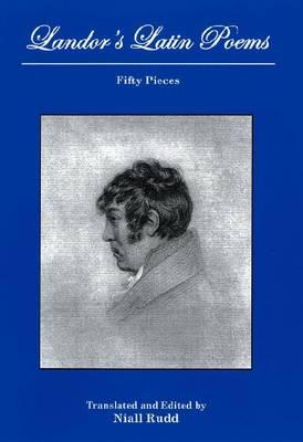 Landor's Latin Poems: Fifty Pieces