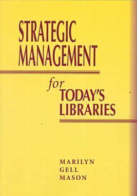 Strategic Mgmt for Todays Lib (ALA Editions)