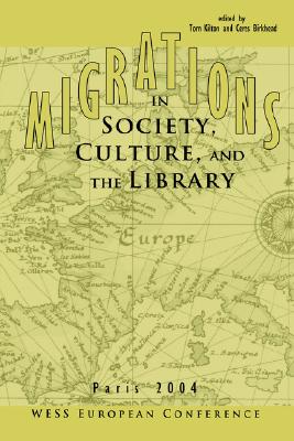 Migrations in Society, Culture, And the Library: Wess European Conference, Paris, France, March 22, 2004